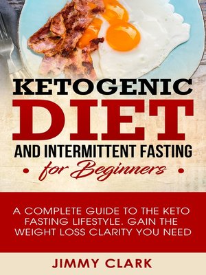 cover image of Ketogenic Diet and Intermittent Fasting for Beginners